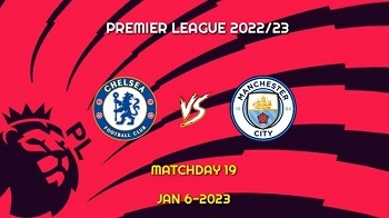 Dự đoán Soi kèo Chelsea vs Man City 3h00 ngày 6/1/2023